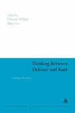 Thinking Between Deleuze and Kant Thinking Between Deleuze and Kant