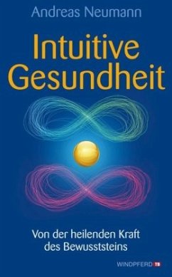 Intuitive Gesundheit - Neumann, Andreas