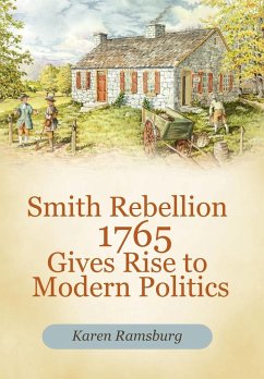 Smith Rebellion 1765 Gives Rise to Modern Politics