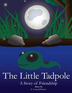 The Little Tadpole-A Story of Friendship - Jefferson, E. Louis