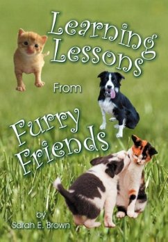 Learning Lessons From Furry Friends - Brown, Sarah E.