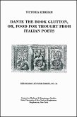 Dante the Book Glutton, Or, Food for Thought from Italian Poets: Bernardo Lecture Series, No. 12