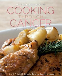The Lahey Clinic Guide to Cooking Through Cancer - Clinic, Lahey