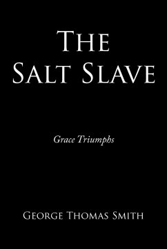 The Salt Slave - Smith, George Thomas