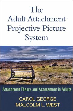 The Adult Attachment Projective Picture System - George, Carol (Mills College, United States); West, Malcolm L. ((retired) University of Calgary, Canada)