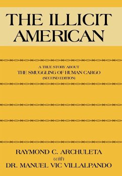 The Illicit American - Archuleta, Raymond C.; Villalpando, Manuel Vic; Villalpando, Manuel Vic