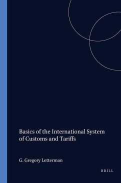 Basics of the International System of Customs and Tariffs - Letterman, G. Gregory