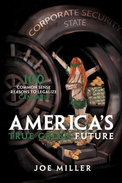 America's True Green Future - Miller, Joe