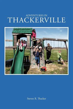 ADVENTURES IN THACKERVILLE - Thacker, Steven R.