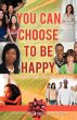 You Can Choose to Be Happy - Bild 1