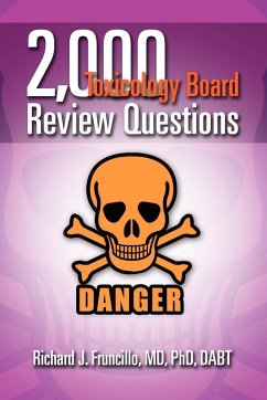 2,000 Toxicology Board Review Questions - Fruncillo MD Dabt, Richard J.