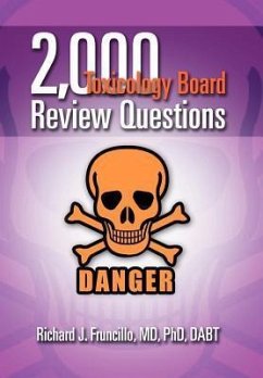 2,000 Toxicology Board Review Questions - Fruncillo MD Dabt, Richard J.