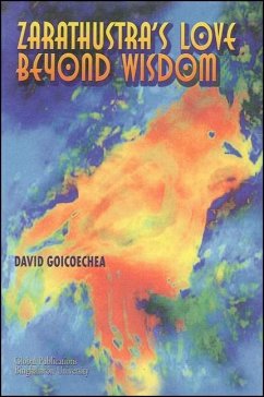 Zarathustra's Love Beyond Wisdom - Goicoechea, David