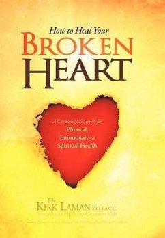 How to Heal Your Broken Heart - Laman, Kirk