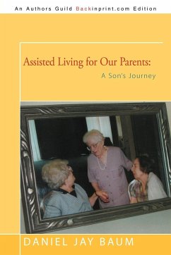 Assisted Living for Our Parents - Baum, Daniel Jay