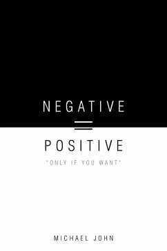 Negative = Positive - John, Michael