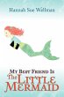 My Best Friend Is the Little Mermaid - Bild 1