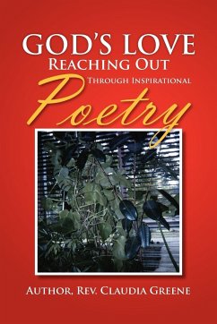 God's Love Reaching Out Through Inspirational Poetry - Greene, Rev. Claudia