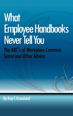 What Employee Handbooks Never Tell You - Kneeland, Kay F.