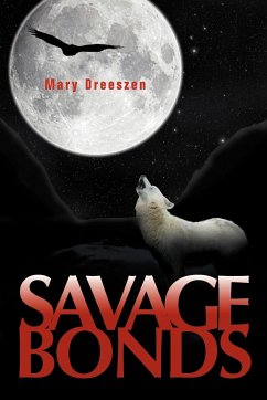 Savage Bonds - Dreeszen, Mary