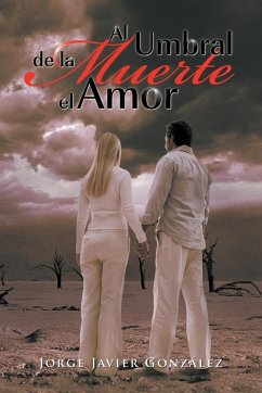 Al Umbral de La Muerte El Amor - Gonz Lez, Jorge Javier