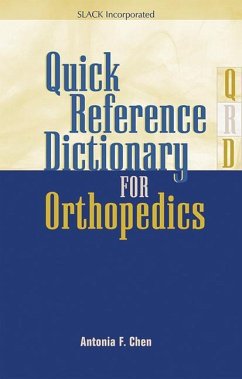 Quick Reference Dictionary for Orthopedics - Chen, Antonia