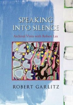 Speaking into Silence - Garlitz, Robert