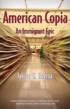 American Copia: An Immigrant Epic - Huerta, Javier O.