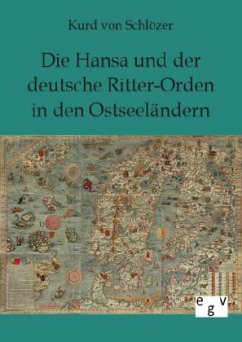 Die Hansa und der deutsche Ritter-Orden in den Ostseeländern - Schlözer, Kurd von