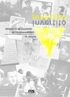 Invertito. Jahrbuch für die Geschichte der Homosexualitäten / Invertito. 13. Jahrgang 2011 / Invertito 13