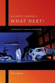 Elliott Carter's What Next?