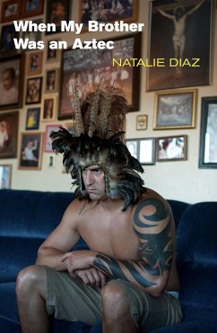 When My Brother Was an Aztec - Diaz, Natalie