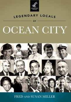 Legendary Locals of Ocean City - Miller, Fred; Miller, Susan