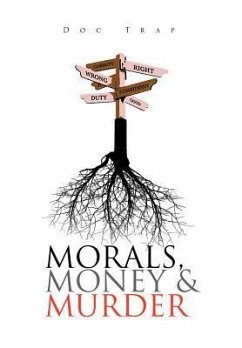 Morals, Money and Murder