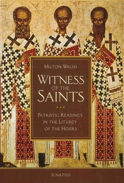 Witness of the Saints: Patristic Readings in the Liturgy of the Hours - Walsh, Milton
