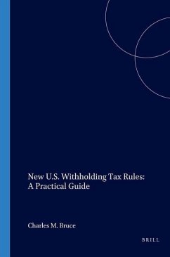 New U.S. Withholding Tax Rules: A Practical Guide - Bruce, Charles