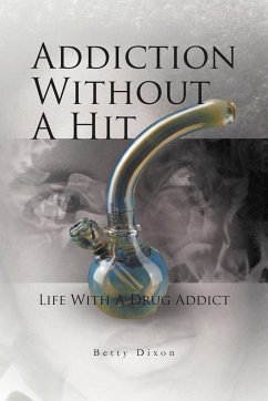 Addiction Without a Hit - Dixon, Betty