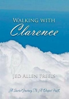 Walking with Clarence - Freels, Jed Allen