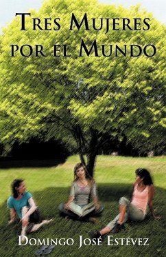 Tres Mujeres Por El Mundo - Est Vez, Domingo Jos