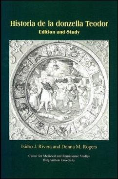 Historia de la Donzella Teodor: Edition and Study - Rivera, Isidro J.; Rogers, Donna M.