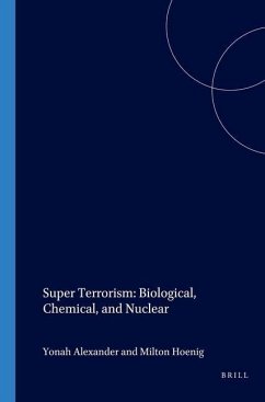 Super Terrorism: Biological, Chemical, and Nuclear - Alexander, Yonah; Hoenig, Milton
