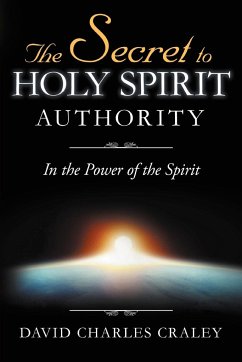 The Secret to Holy Spirit Authority