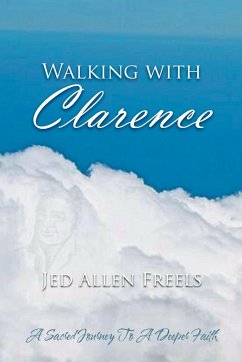 Walking with Clarence - Freels, Jed Allen