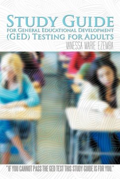 Study Guide for General Educational Development (GED) Testing for Adults - Ezemba, Vanessa Marie