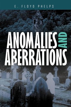 Anomalies and Aberrations - Phelps, E. Floyd