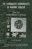 Comparative Hermeneutics of Rabbinic Judaism, The, Volume Seven: The Generic Hermeneutics of the Halakhah
