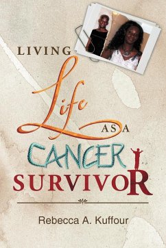 Living Life as a Cancer Survivor - Kuffour, Rebecca A.