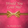 Would You Love Me? - Bild 1