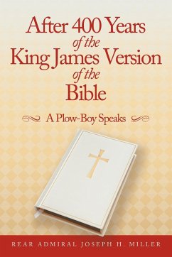 After 400 Years of the King James Version of the Bible - Miller, Rear Admiral Joseph H.