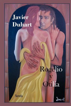 Rogelio y Otilia - Duhart, Javier